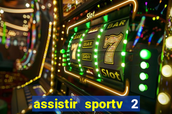 assistir sportv 2 ao vivo futemax